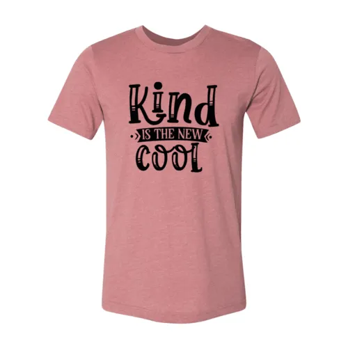 DT0683 Kind is the new cool