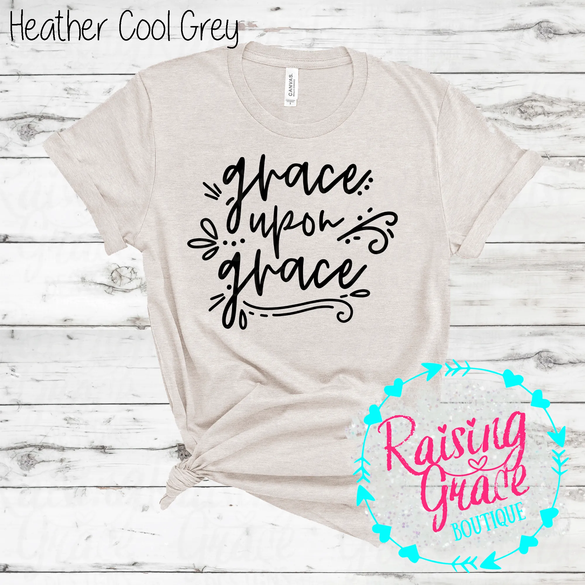 Grace Upon Grace - T-Shirt - (Whites, Blacks, and Shades of Grey)