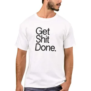 Nutcase Designer Round Neck Men's T-Shirt Wrinkle-Free Poly Cotton Tees - Get Shit Done